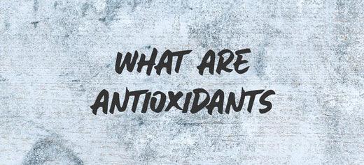 What are antioxidants and where do they come from? - Australian Wheatgrass